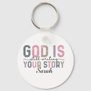 God is Still Writing Your Story Keychain