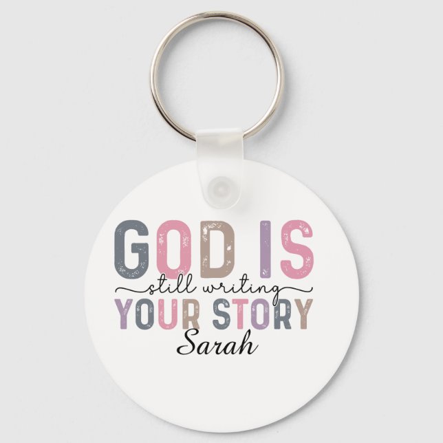 God is Still Writing Your Story Keychain  (Front)