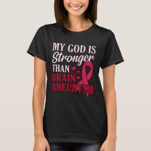 God Is Stronger Than Brain Aneurysm Awareness Mont T-Shirt