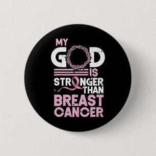 God Is Stronger Than Breast Cancer Awareness Chris 6 Cm Round Badge