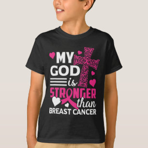 God Is Stronger Than Breast Cancer Awareness  T-Shirt