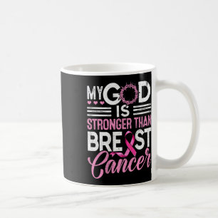 God Is Stronger Than Breast Cancer Pink Ribbon Coffee Mug