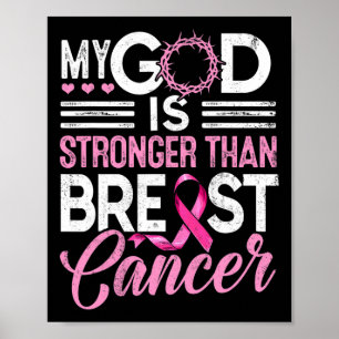 God Is Stronger Than Breast Cancer Pink Ribbon Poster