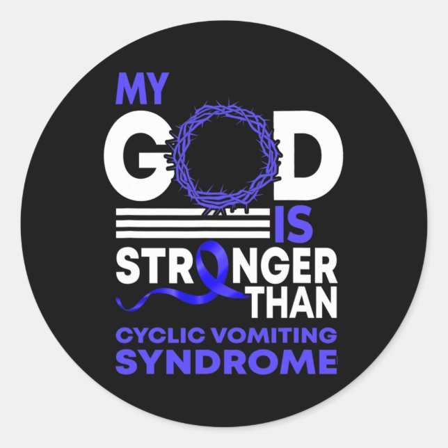 God Is Stronger Than Cyclic Vomiting Syndrome Awar Classic Round Sticker (Front)