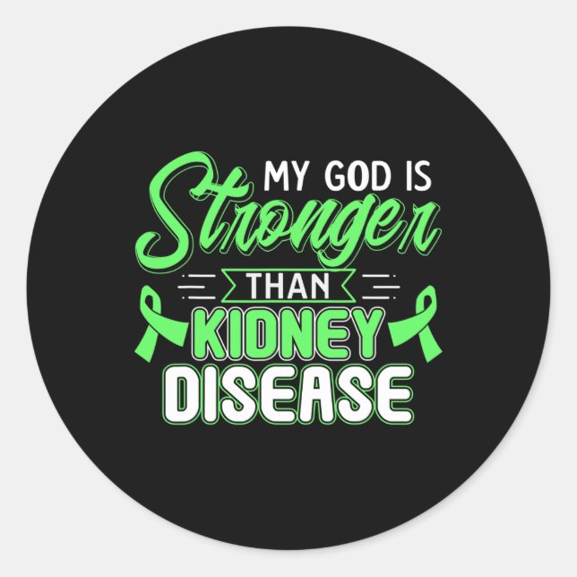 God Is Stronger Than Kidney Disease Awareness  Classic Round Sticker (Front)