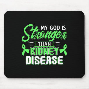 God Is Stronger Than Kidney Disease Awareness  Mouse Mat