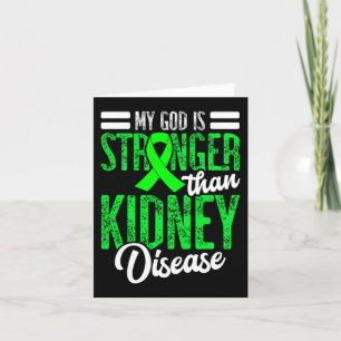 God Is Stronger Than Kidney Disease For A Dialysis Card