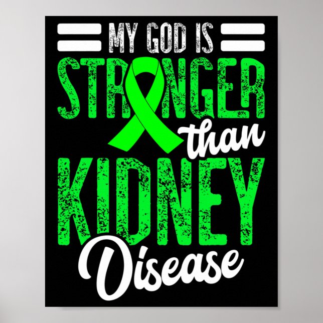 God Is Stronger Than Kidney Disease For A Dialysis Poster (Front)