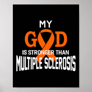 God Is Stronger Than Multiple Sclerosis Awareness Poster