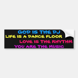 God is the DJ bumper sticker