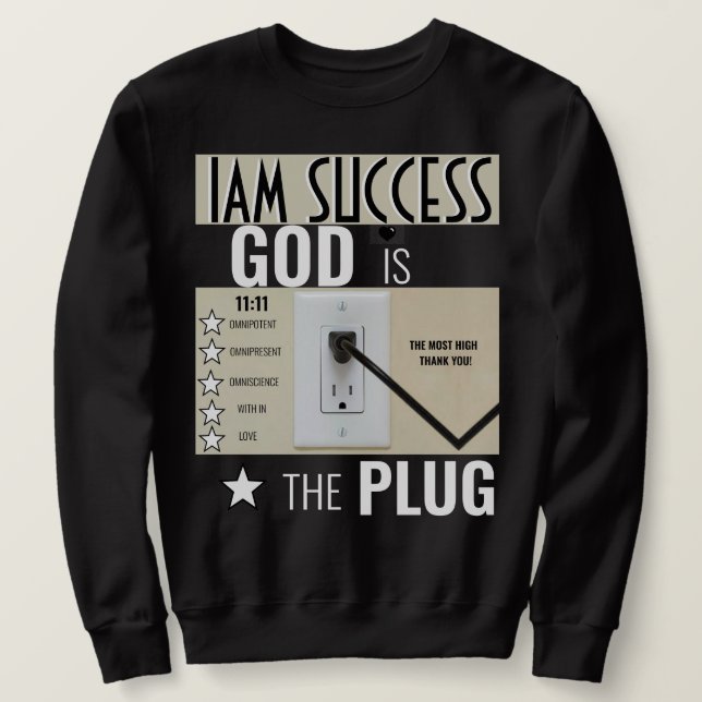 GOD IS THE PLUG SWEATSHIRT (Design Front)