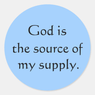 "God is the source of my supply" stickers