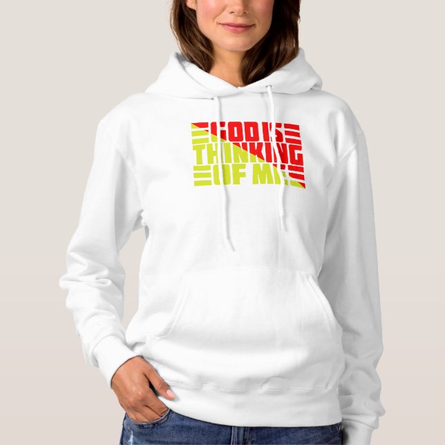 GOD IS THINKING OF ME HOODIE (Front)