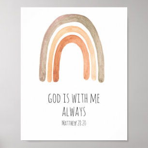 God is with me always Bible Verse Poster