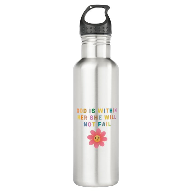 GOD Is WITHIN HER SHE WILL  NOT FAIL 710 Ml Water Bottle (Front)