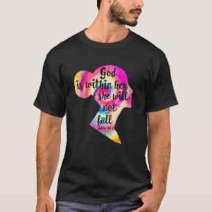 God Is Within Her She Will Not Fail Christian Tie T-Shirt
