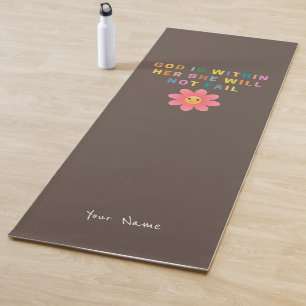 GOD Is WITHIN HER SHE WILL  NOT FAIL Yoga Mat
