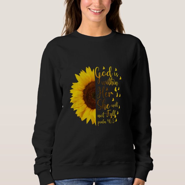 God Is Within Her She Will Not Fall Psalm 465 Chri Sweatshirt (Front)