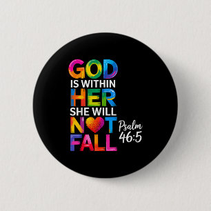 God Is Within Her She Will Not Fall Psalm 46-5 6 Cm Round Badge