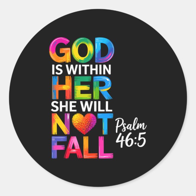 God Is Within Her She Will Not Fall Psalm 46-5  Classic Round Sticker (Front)