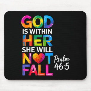 God Is Within Her She Will Not Fall Psalm 46-5 Mouse Mat