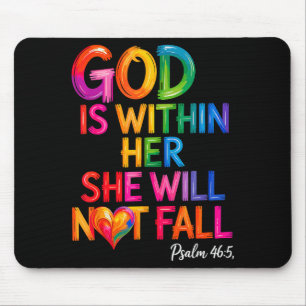God Is Within Her She Will Not Fall Psalm 46-5 Mouse Mat