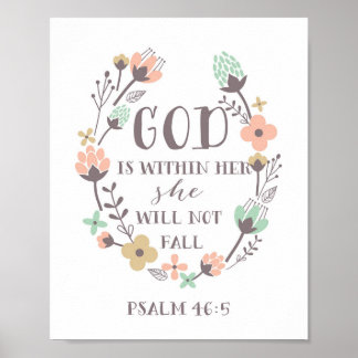 God is within her, she will not fall. Psalm 46:5 Poster
