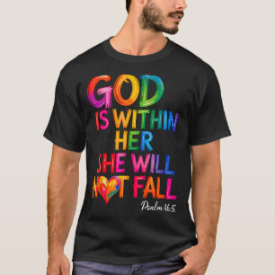 God Is Within Her She Will Not Fall Psalm 46-5 T-Shirt