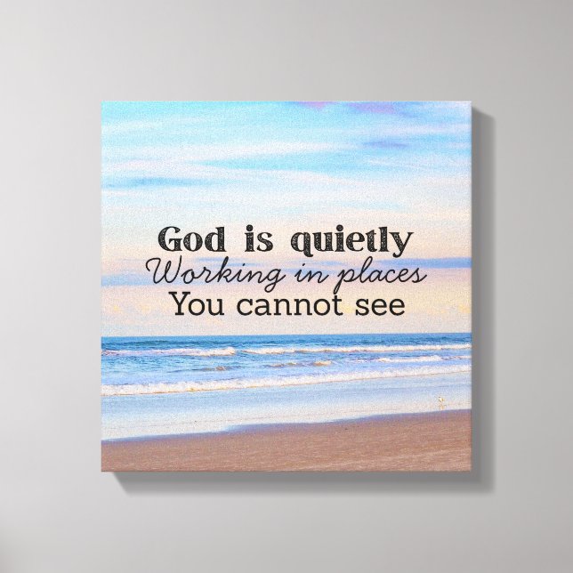 God is working Christian typography Biblical  Canvas Print (Front)
