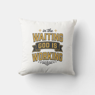 God Is Working Vintage Faith Typography Shirt_1 Cushion