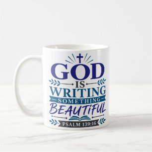 God Is Writing Something Beautiful Faith Quote Coffee Mug