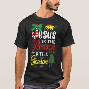 God Jesus Christ Is Reason For The Christmas Seaso T-Shirt