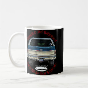 God,k5,c10,jimmy,squarebody Truck,dually,blazer,si Coffee Mug