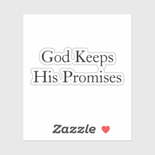 God Keeps His Promises. Custom-Cut Vinyl Sticker