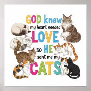 God Knew My Heart Needed Love – Cute Cat Lover  Poster