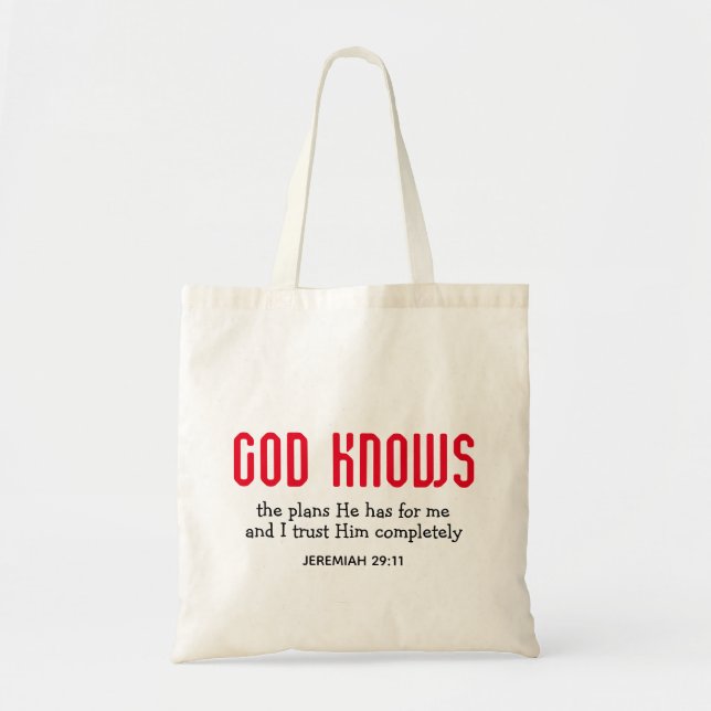 GOD KNOWS Jeremiah 29:11 Tote Bag (Front)