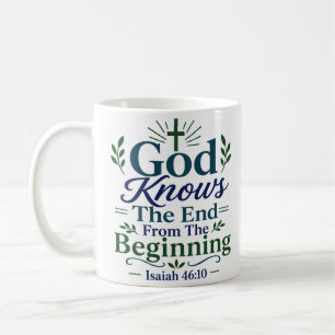 God Knows The End From The Beginning Spiritual  Coffee Mug