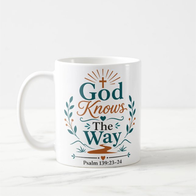 God Knows The Way Morning Scripture Quote Coffee Mug (Left)