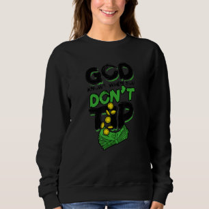 God Knows When You Don't Tip Alcohol Bartender Sweatshirt