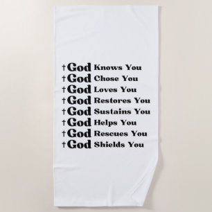 God Knows You, Loves You, Restores & Rescue You Beach Towel