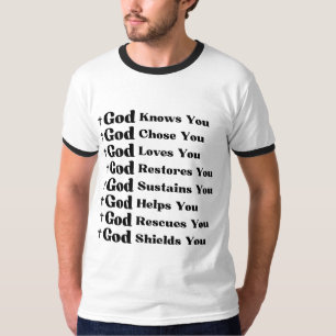 God Knows You, Loves You, Restores & Rescue You T-Shirt