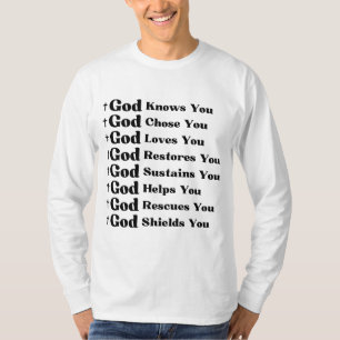 God Knows You, Loves You, Restores & Rescue You T-Shirt