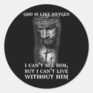 God Like Oxygen I Can't Live Without Him Christian Classic Round Sticker