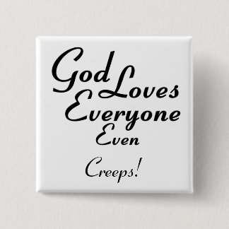 God Loves Creeps! 15 Cm Square Badge
