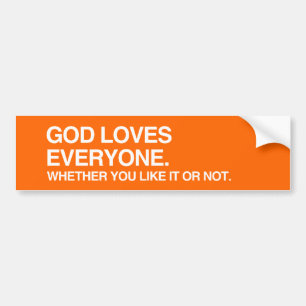 GOD LOVES EVERYONE.png Bumper Sticker