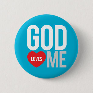 God loves me 6 cm round badge