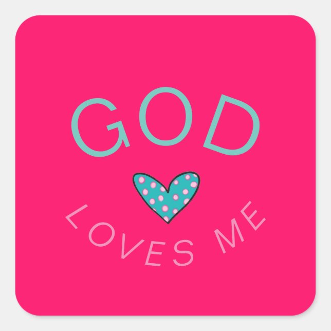 God Loves Me Dark Pink Square Sticker (Front)
