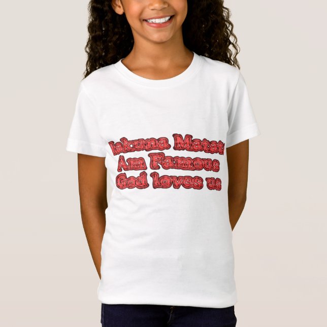 God Loves Us Hakuna Matata designer tshirts (Front)