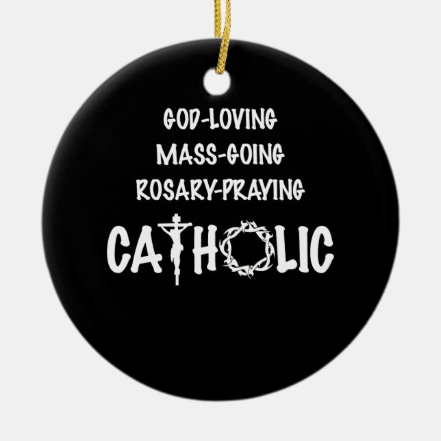 God Loving Mass Going Rosary Praying Catholic Ceramic Tree Decoration (Front)