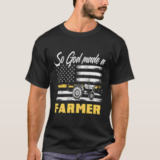 God Made A Farmer American Flag Tractor Farmer T-Shirt
